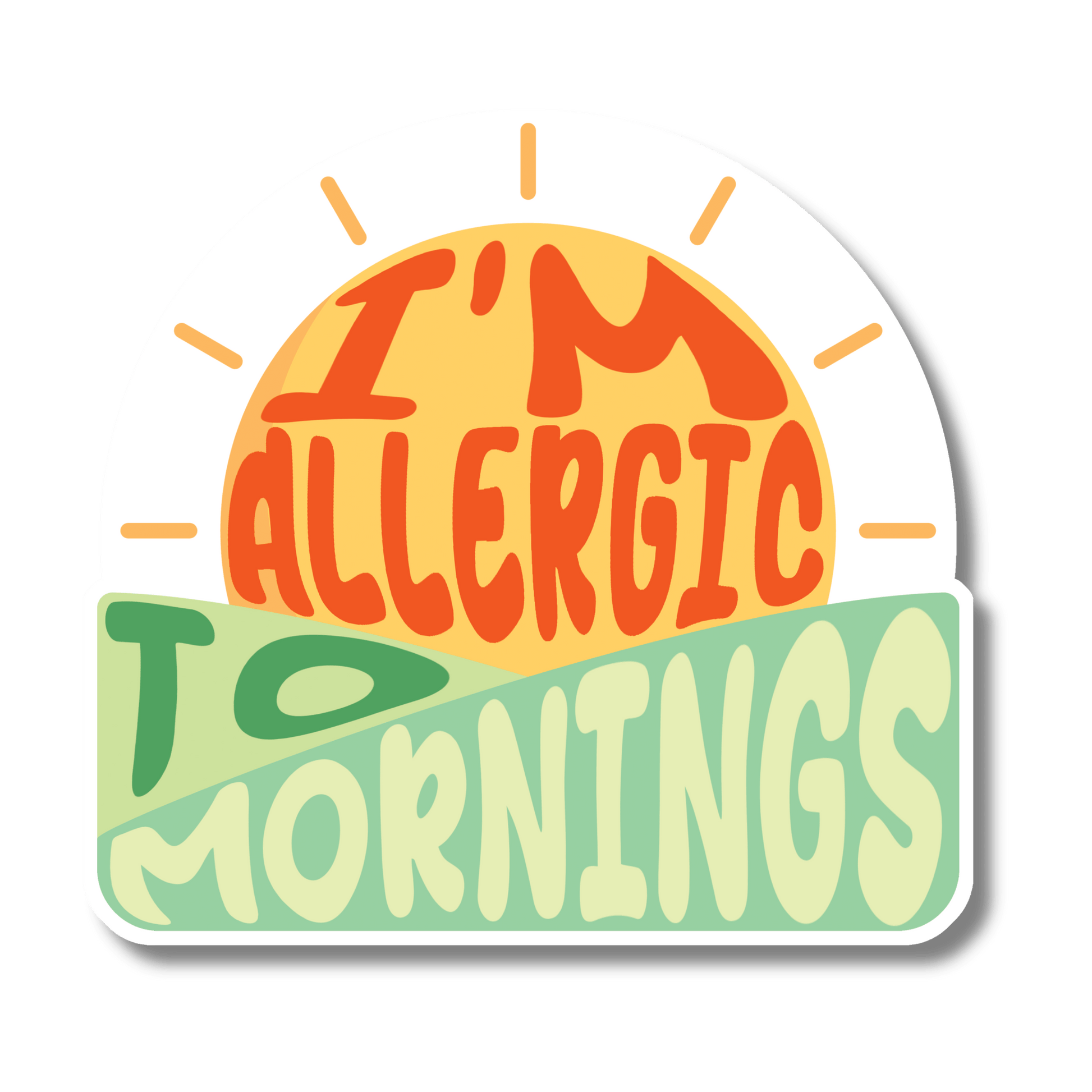 Allergic to mornings - Stckr